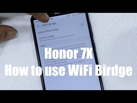 How to create WiFi Bridge/Hotspot using WIFI in Honor 7X [Hindi]
