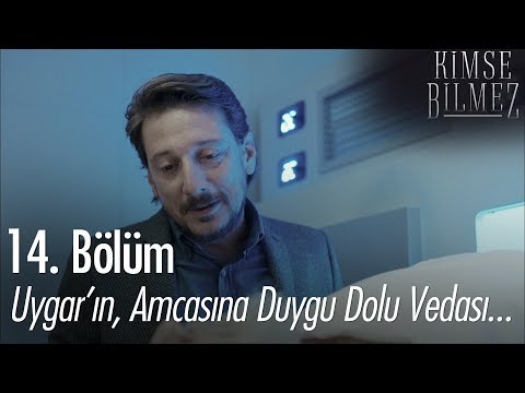 Uygar'ın, amcasına duygu dolu vedası - Kimse Bilmez 14. Bölüm