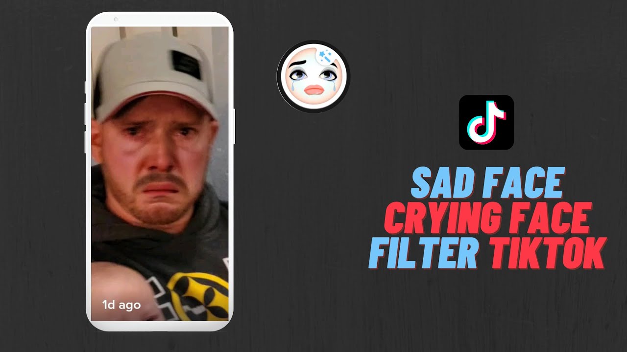 Sad Face Filter Tiktok | Crying Filter Snapchat | New Trending Filters