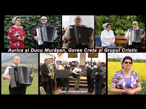 Colaj 2024 - Aurica și Ducu Murasan - Gorea Creta si Grupul Cristic