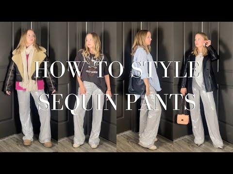 HOW TO STYLE SEQUIN PANTS