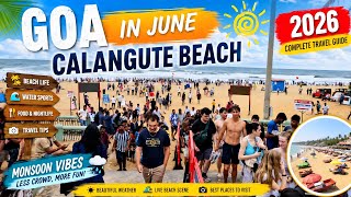 GOA | Goa In June | Calangute Beach Goa | Goa Weather Today | Goa Complete Travel Guide Monsoon 2026