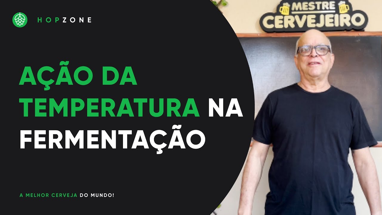 AÇÃO DA TEMPERATURA NA FERMENTAÇÃO | EDSON PERRONE