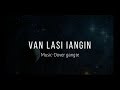 VAN LASI IANGIN||Karaoke with lyrics||