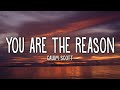 Calum Scott - You Are The Reason (Lyrics)