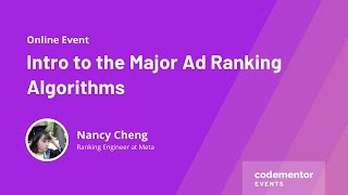 Intro to the Major Ad Ranking Algorithms | Nancy Cheng | Ranking Engin