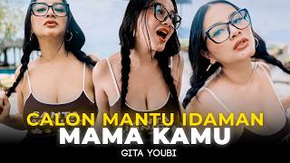 Download lagu Gita Youbi - Calon Mantu Idaman Mama Kamu mp3