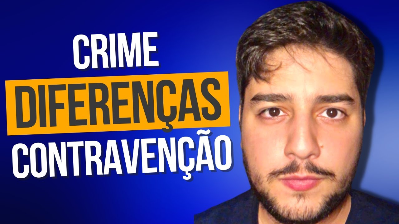 CRIME e CONTRAVENÇÃO PENAL: quais são as DIFERENÇAS? | Direito Penal