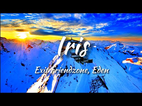 Exit Friendzone ft. Eden - Iris (Lyrics)