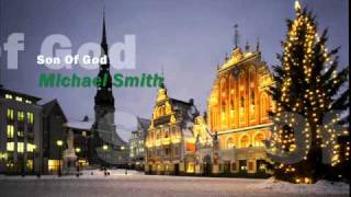 Christmas Song - Son Of God - Michael Smith