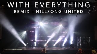 With Everything (Tim Yagolnikov remix) - Hillsong United