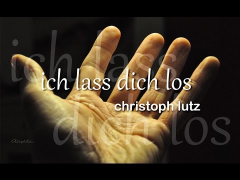 Christoph Lutz - Ich lass dich los