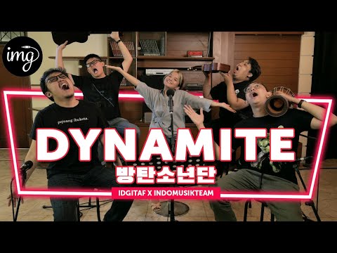 DYNAMITE (COVER) - IDGITAF FT. INDOMUSIKTEAM #PETIK