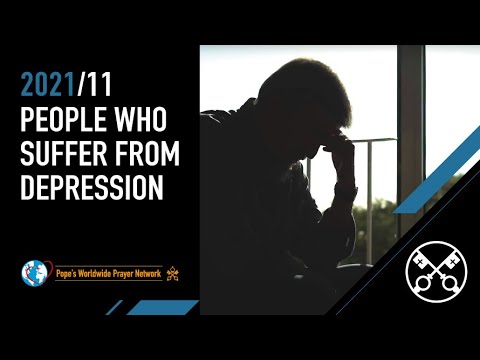 People who suffer from depression – The Pope Video 11 – November 2021