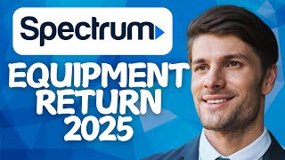 How to Return Spectrum Equipment [2026 Method]
