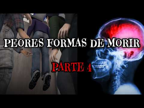Peores Formas De Perder La Vida | Parte 4