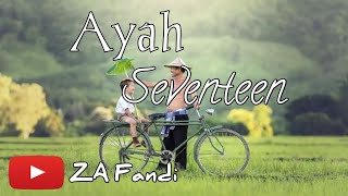 Download lagu lagu seventeen - Ayah [lyric video] mp3