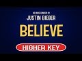 Justin Bieber - Believe | Karaoke Higher Key