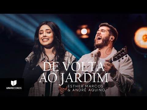 Esther Marcos & André Aquino - De Volta ao Jardim