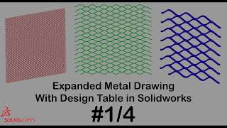 #1/4 - Expanded Metal Drawing With Design Table in SolidWorks (Genişle