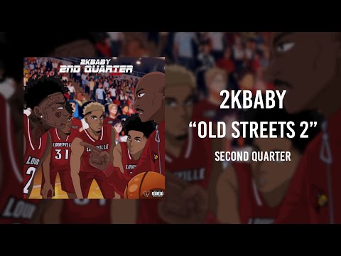 2KBABY - Old Streets 2 (Official Audio)