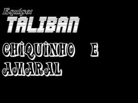Chiquinho e Amaral (( Equipe Taliban ))