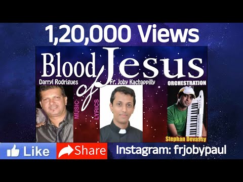 BLOOD OF JESUS I Lyrics: #Fr_Joby_Kachappilly_vc I Music: Darryl  I Vocal Macklin I Fr Joby Paul