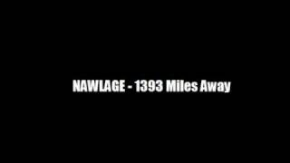 Nawlage - 1393 Miles Away