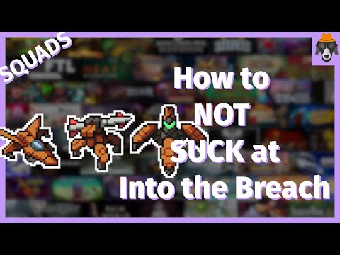 Squads | How to not suck at Into the Breach | Part 2
