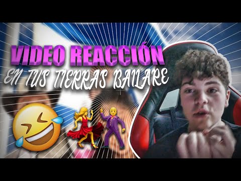 VIDEO REACCIÓN EN TUS TIERRAS BAILARÉ | 1era videoreacción del canal