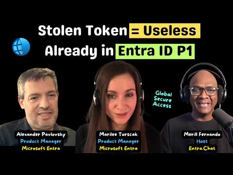 Entra ID P1: Make Stolen Tokens Useless Entra ID P1: Make Stolen Tokens Useless