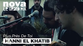 Hanni El Khatib - Two Brothers | Live Plus Près de Toi