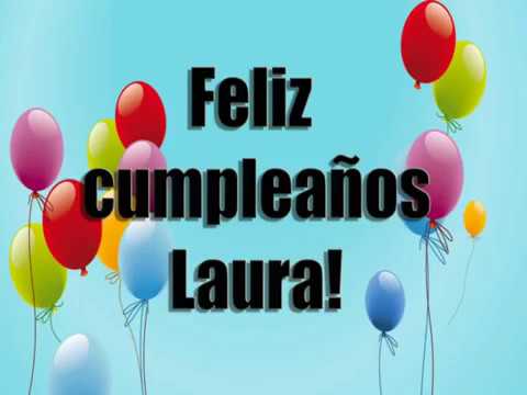 Feliz Cumpleaños Laura !