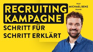Recruiting-Kampagnen Schritt für Schritt - So geht's (feat. Michael Benz)