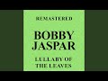 Lullaby of the Leaves (Remastered)
