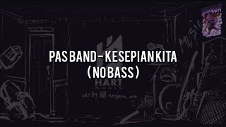 Download lagu Pas Band - Kesepian Kita(NO BASS)Vocal Chord Lyric mp3 Download lagu Pas Band - Kesepian Kita(NO BASS)Vocal Chord Lyric mp3