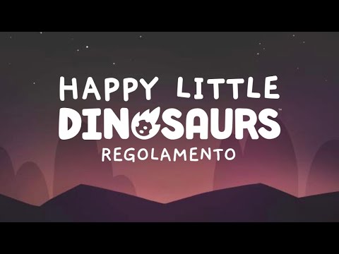 HAPPY LITTLE DINOSAURS - vecchio regolamento, link in descrizione per il video aggiornato