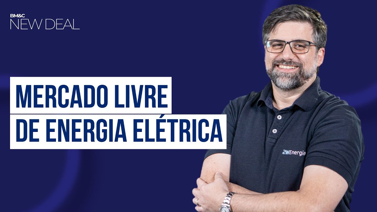 COMO FUNCIONA O MERCADO LIVRE DE ENERGIA ELÉTRICA? | NEW DEAL