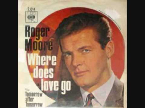 Sir Roger Moore Sings "Where Does Love Go"  Side B