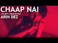 Arin Dez - Chaap Nai | Sylheti / English Rap [EXPLICIT]