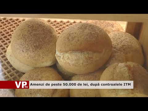 Amenzi de peste 50.000 de lei, după controalele ITM