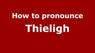 How to pronounce Thieligh