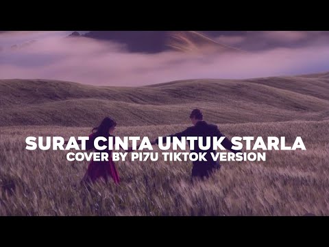 SURAT CINTA UNTUK STARLA COVER BY PI7U TIKTOK VERSION