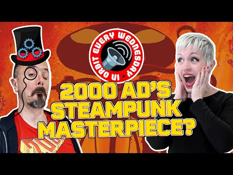 2000 AD's Steampunk Masterpiece – In Orbit Every Wednesday