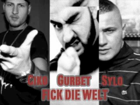 Fick die Welt - Gurbet & Sylo feat. Ciko Balboa