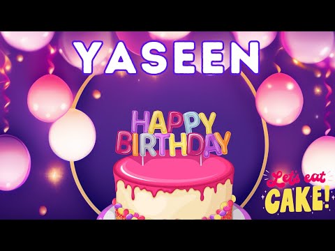 Happy Birthday Yaseen, Birthday of Yaseen, Best Birthday Wishes
