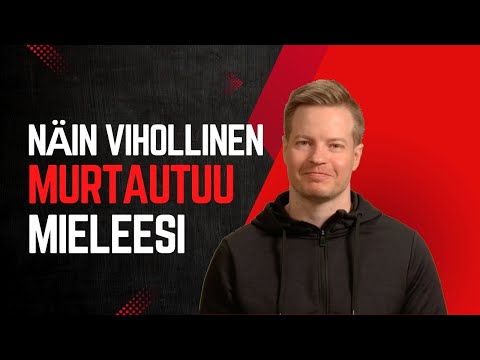 Näin vihollinen murtautuu mieleesi