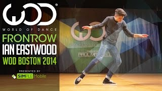 Ian Eastwood | FRONTROW by SIMPLE Mobile | World of Dance Boston 2014 #WODBOS