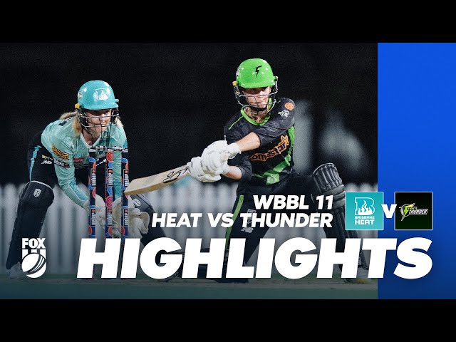 🔥 Brisbane Heat v Sydney Thunder ⛈️ | Full Match Highlights I WBBL 11 | Fox Cricket