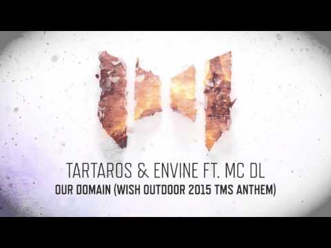 TMS064 | Tartaros & Envine Ft. MC DL - Our Domain (Wish Outdoor 2015 TMS Anthem)
